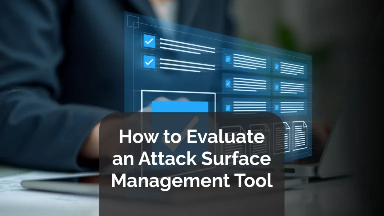 How to Evaluate an Attack Surface Management Tool