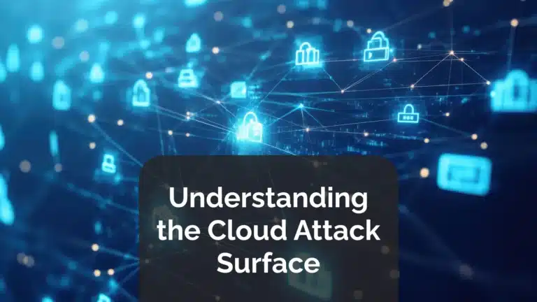 Understanding the Cloud Attack Surface